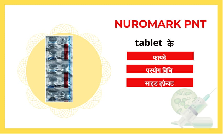 Nuromark Pnt Tablet uses)