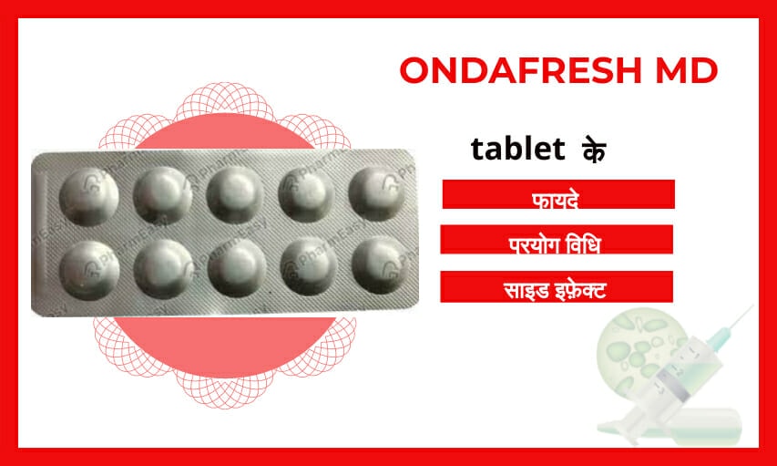 Ondafresh Md Tablet uses