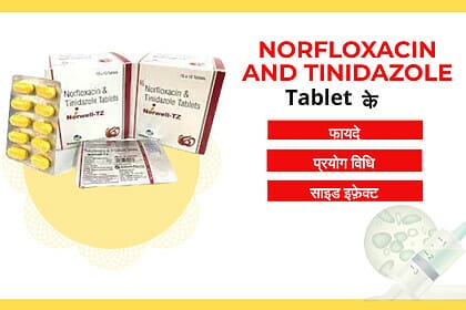 Norfloxacin And Tinidazole Tablet uses